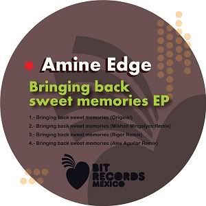 Amine Edge - Bringing Back Sweet Memories (Rigor Remix) [2011]