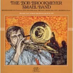 Bob Brookmeyer Small Band - Volume One : Live At Sandy's Jazz Revival: July 28, 29, 1978